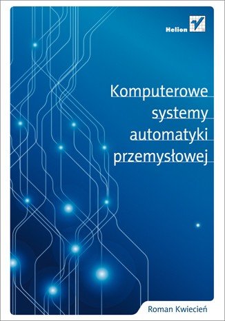 Computerized Industrial Automation Systems - Roman Kwiecień