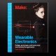 Make: Wearable Electronics - Kate Hartman Make: Wearable Electronics - Kate Hartman